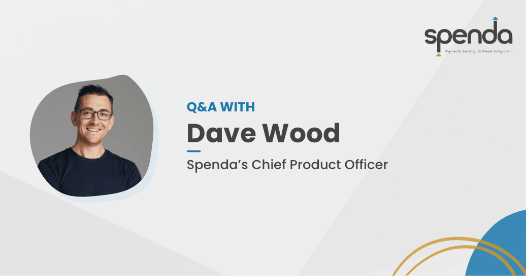 Spenda in the Spotlight: Getting to know our Chief Product Officer, Dave Wood